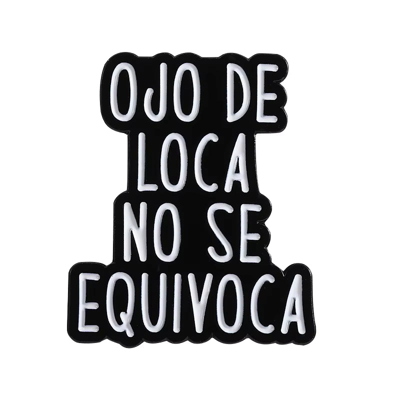 Ojo de loca no se equivoca