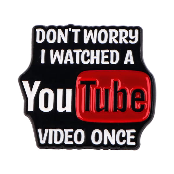 Don't Worry I Watched