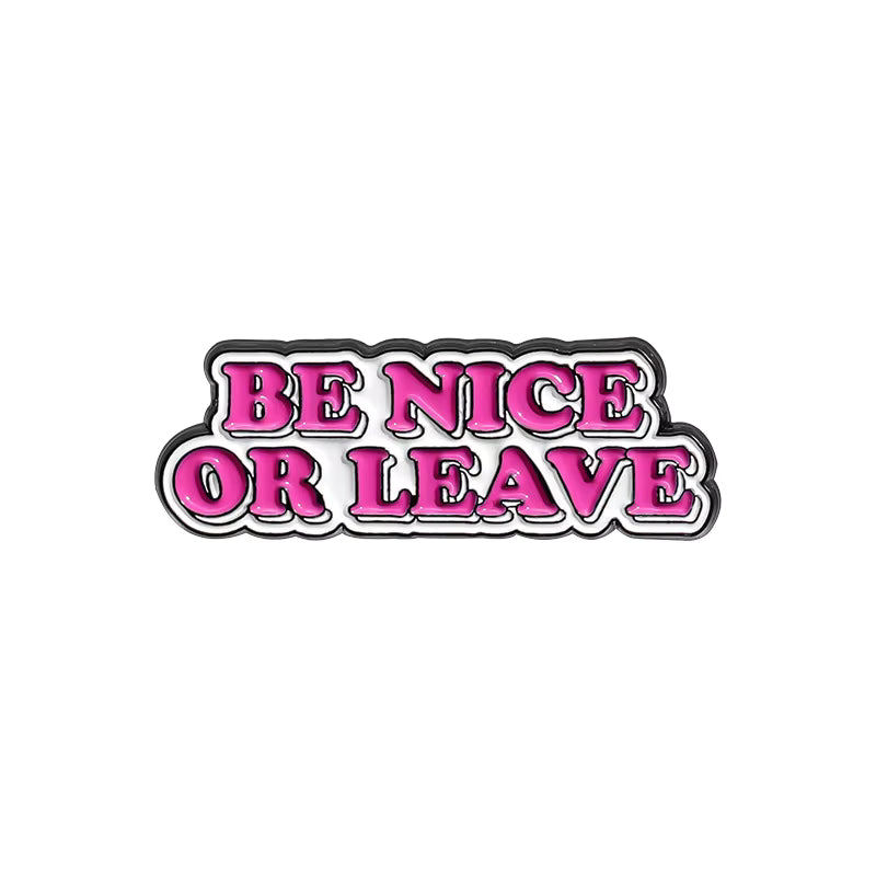Be Nice or Leave