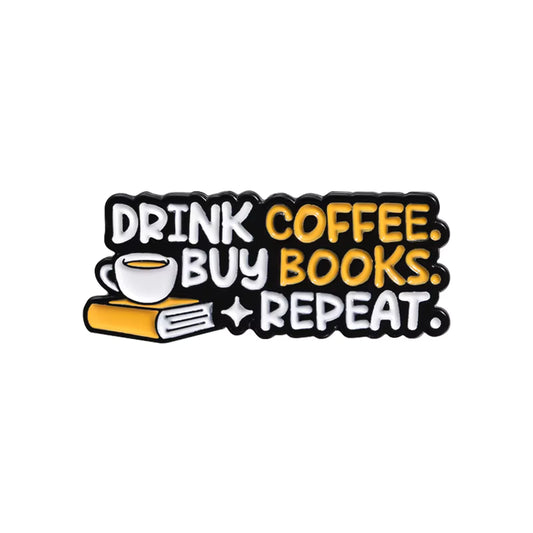 Drink Coffee Buy Books Repeat