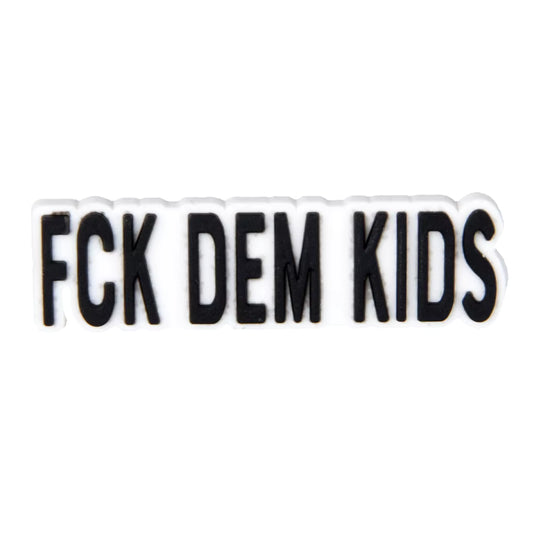 FCK Dem Kids