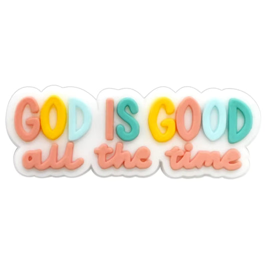 God Is Good All The Time