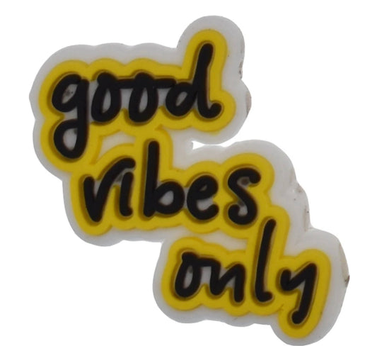 Good Vibes Only